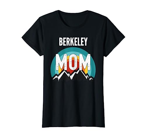 Berkeley Mom, Mothers Day 2021 Gift T-Shirt