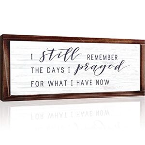 i still remember the days i prayed for what i have now rustic wood wall sign hanging wood sign retro vintage home decor wooden farmhouse plaque for garden home farmhouse (white background)