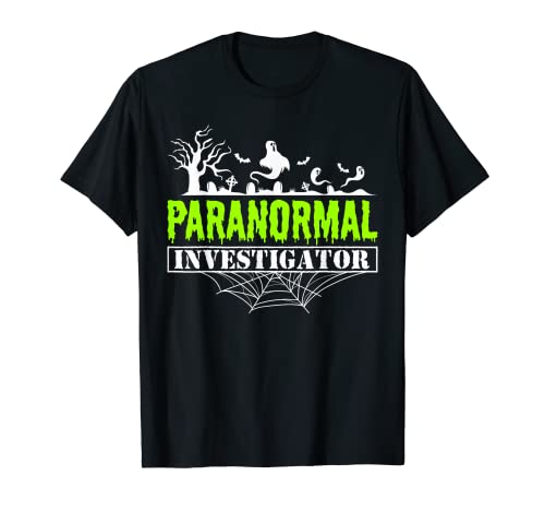 Paranormal Investigator Ghost Hunting Ghost Hunter T-Shirt