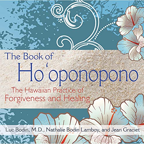 The Book of Ho'oponopono: The Hawaiian Practice of Forgiveness and Healing