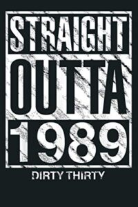 straight outta 1989 dirty thirty funny 30th birthday: notebook planner - 6x9 inch daily planner journal, to do list notebook, daily organizer, 114 pages
