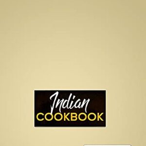 Indian Cookbook: Authentic Food From India In 50 Recipes