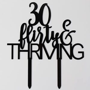 30 Flirty & Thriving Cake Topper, Funny 30th Birthday Party Decor,Dirty Thirty Cake Topper,Birthday Party Decorations Supplies(Black)