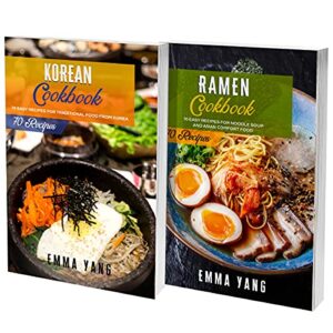 korean and ramen cookbook: 2 books in 1: 140 recipes for delicious food from korea and japan