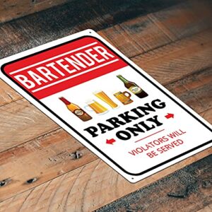 Tin Signs Parking Warning Notice | Tin Sign for Parking Space | Tin Signs Bar Wall Décor - Metal Sign 12 x 8 in. Bartender Parking Only Violators Will Be Served