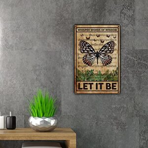 QIONGQI Let It Be The Beatles Metal Tin Sign Wall Decor Retro Whisper Words of Wisdom Butterflies Art Signs for Home Decor Gifts