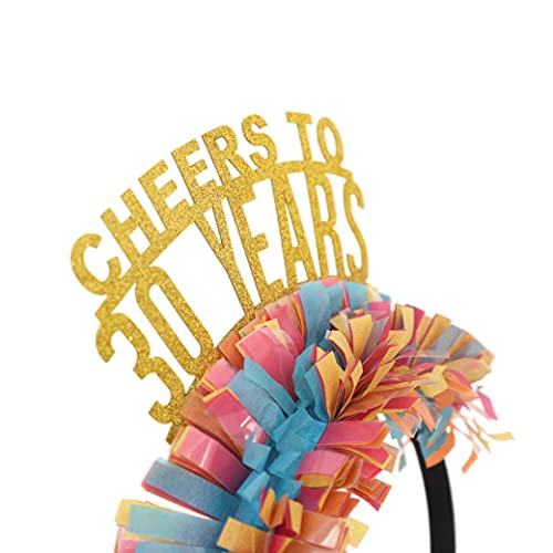 Cheers to 30 Years Party Headband - 30th Birthday Tiara,Funny Glittering Colorful Tassel Paper Headgear,Thirty Birthday Gift for her,Milestone Birthday