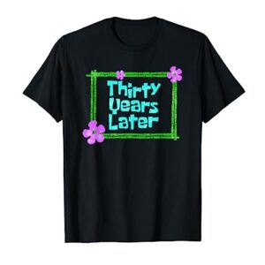 Thirty Years Later Funny 30 year old birthday party T-Shirt