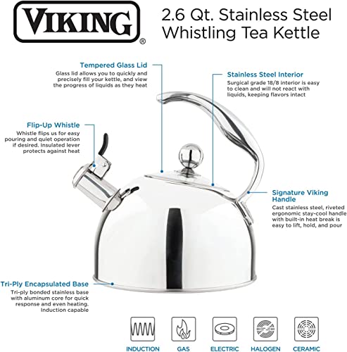 Viking Culinary 3-Ply Stainless Steel Whistling Tea Kettle, 2.6 Quart, Includes Tempered Glass Lid, Ergonomic Stay-Cool Handle, Works on All Cooktops including Induction, Mirror Finish