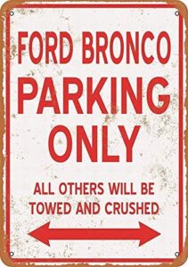 8 x 12 metal sign - ford bronco parking only - vintage look