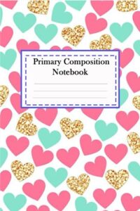primary composition notebook: primary journal with picture space top half blank and dotted midline for writing and drawing - size cover 6 x 9 (130 pages) (vol15)