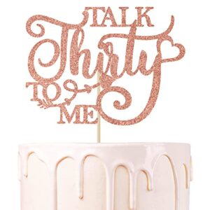 glitter talk thirty to me cake topper - happy 30th birthday cake topper, cheers to 30 years, funny 30th birthday wedding anniversary party decoration supplies rose gold