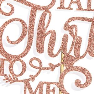 Glitter Talk Thirty to Me Cake Topper - Happy 30th Birthday Cake Topper, Cheers to 30 Years, Funny 30th Birthday Wedding Anniversary Party Decoration Supplies Rose Gold
