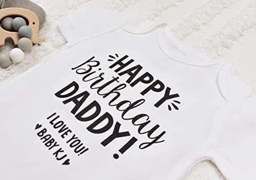 Happy Birthday Daddy I Love You, Happy Birthday Daddy Bodysuit or T-Shirt, Custom Birthday Gift for Dad From Baby Son Daughter (0-3M Short Sleeve Bodysuit)