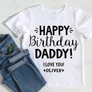 Happy Birthday Daddy I Love You, Happy Birthday Daddy Bodysuit or T-Shirt, Custom Birthday Gift for Dad From Baby Son Daughter (0-3M Short Sleeve Bodysuit)