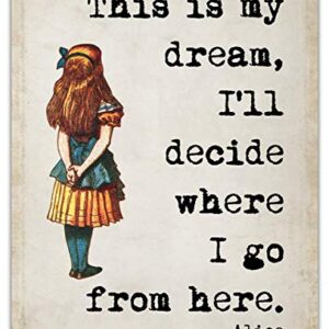 Inspirational Wall Art Poster: "This Is My Dream" Alice In Wonderland - 11x14 Unframed Motivational Wall Art & Positive Affirmations Wall Decor for Kids, Teen Girl, Boy & Office Decor for Men, Women