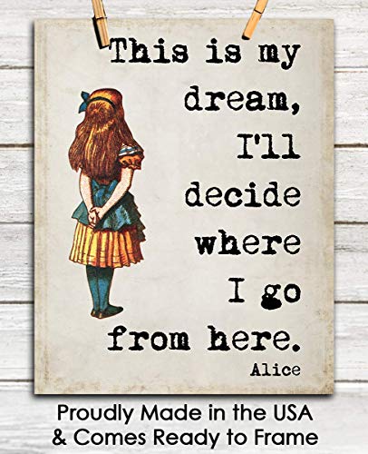 Inspirational Wall Art Poster: "This Is My Dream" Alice In Wonderland - 11x14 Unframed Motivational Wall Art & Positive Affirmations Wall Decor for Kids, Teen Girl, Boy & Office Decor for Men, Women