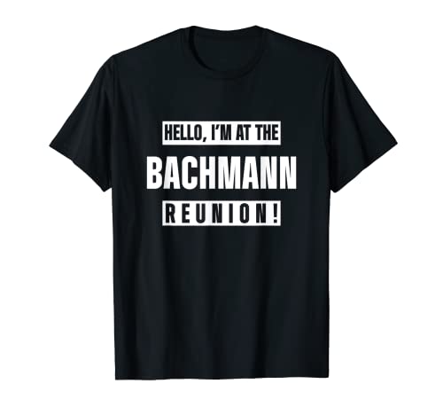 Family Surname Bachmann Funny Reunion Last Name Tag T-Shirt