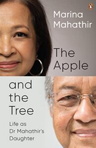 the apple and the tree: life as dr mahathir's daughter
