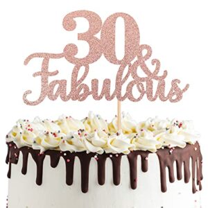 1 pcs 30 & fabulous cake topper glitter thirty and fabulous cake toppers happy 30th birthday cake pick for 30th wedding anniversary birthday party cake decorations supplies rose gold