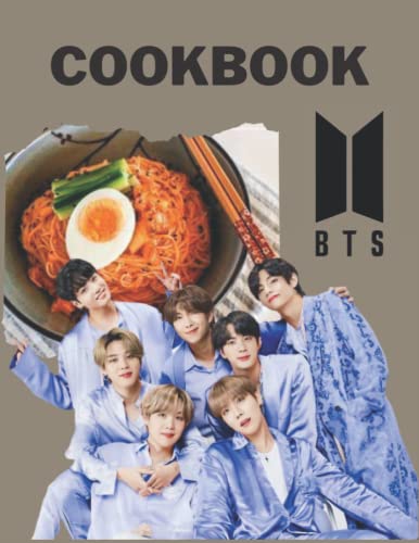 BTS Cookbook: The Book Helps You Relax At Weekend With Your Idol, Simple Recipes That Make It Easy To Cook