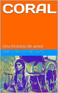 coral: una historia de amor (spanish edition)