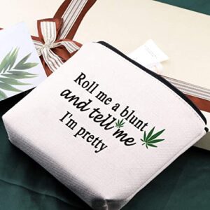 G2TUP Leaf Accessories Bag for Women Funny Cosmetic Bag Roll Me a Blunt and Tell Me I'm Pretty Zipper Pouch (Blunt makeup bag)