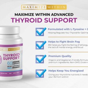 Maximize Within Thyroid Support Supplement for Women & Men - Focus, Mental Clarity & Energy with Ashwagandha Iodine Zinc Kelp Vitamin B12 L Tyrosine Selenium Copper Bladderwrack- 60 Count