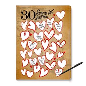 30 reasons we love you, 30th birthday gift guest canvas, for her, man, woman, sister, friend, family, great 40th anniversary or 30th birthday party decoration-11x15 inches