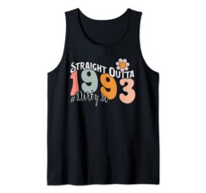 straight outta 1993 dirty thirty funny 30th birthday tank top