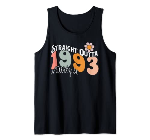 Straight Outta 1993 Dirty Thirty Funny 30th Birthday Tank Top