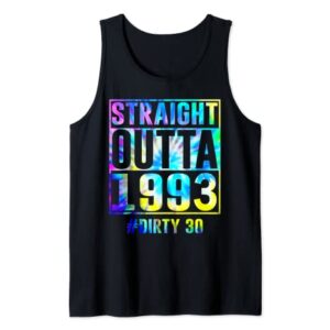 Straight Outta 1993 Dirty Thirty Funny 30th Birthday Tank Top