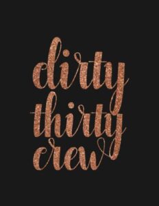 dirty thirty crew notebook: list down plans, to-do list, calendar 100 lined pages 8.5 x 11 inch