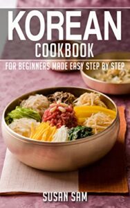korean cookbook: book 2, for beginners made easy step by step