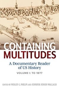 containing multitudes: a documentary reader of us history to 1877