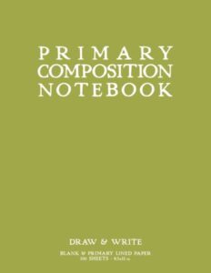 primary composition notebook: light green softcover draw & write journal by schoolnest
