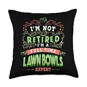 lawn bowls tees & uk lawn green bowls ideas lawn idea for women retired im a bowls expert throw pillow, 18x18, multicolor