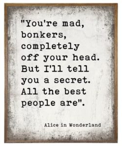 you are mad bonkers all the best people are saying - alice in wonderland wall art decor - alice inspirational saying quote poster print - motivational wall art for alice fan - gift for women teen girl