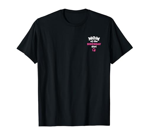 Barbie - Mom Of The Birthday Girl T-Shirt