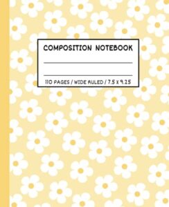 yellow composition notebook wide ruled: aesthetic notebook | cute composition notebooks wide rule for teen girls | school supplies