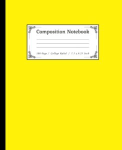 composition notebook: yellow background composition notebook, 7.5 x 9.25 inch,100 page, journal notebook for students, kids journal notebook with lines, composition notebook college rule