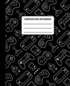composition notebook video game player: wide ruled lined paper journal. notebook for kids, boys, girls, teens and adults. ( 7.5 x 9.25, 110 pages )