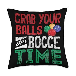 boules - lawn bowls bocce ball sports designs player boules grab your balls its bocce time pun throw pillow, 18x18, multicolor