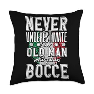 boules - lawn bowls bocce ball sports designs bocce ball player boules never underestimate an old man pun throw pillow, 18x18, multicolor