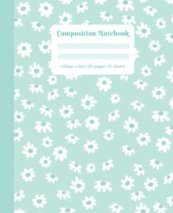 pastel mint composition notebook college ruled: light green flower pattern lined note book | vintage aesthetic daisy cover journal | for teens, students, girls | 110 pages | school supplies workbook