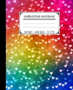 composition notebook: preppy rainbow colorful aesthetic book for writing. cute heart notebook for women, girls, kids, school, students and teachers. 100 page wide ruled blank lined paper, 7.5 x 9.25