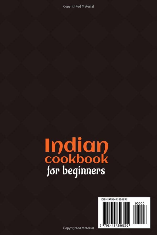 Indian Cookbook For Beginners: 2 Books In 1: 111 Recipes For Spicy Curry Naan And More Amazing Souther Asian Food