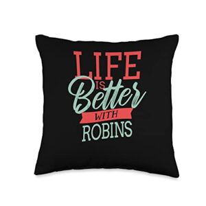 robins designs life is better with robins throw pillow, 16x16, multicolor