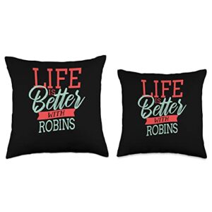 Robins Designs Life is Better with Robins Throw Pillow, 16x16, Multicolor