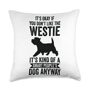 funny westie gift for men & women it's a smart people's dog anyway-westie throw pillow, 18x18, multicolor